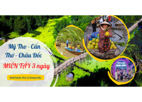 MIỀN TÂY 3 NGÀY